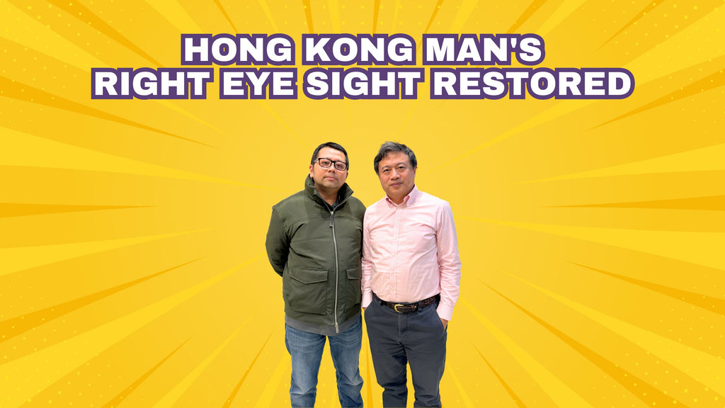 Hong Kong man's right eye sight restored